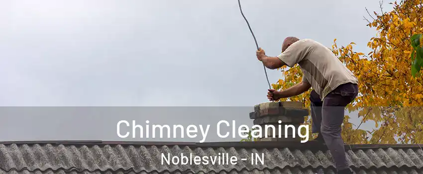  Chimney Cleaning Noblesville - IN
