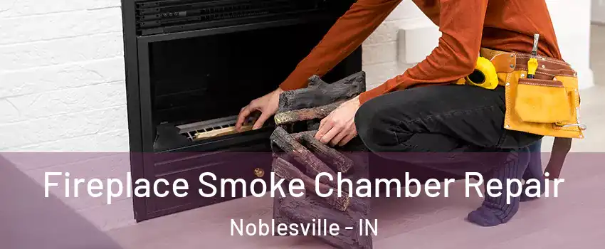  Fireplace Smoke Chamber Repair Noblesville - IN