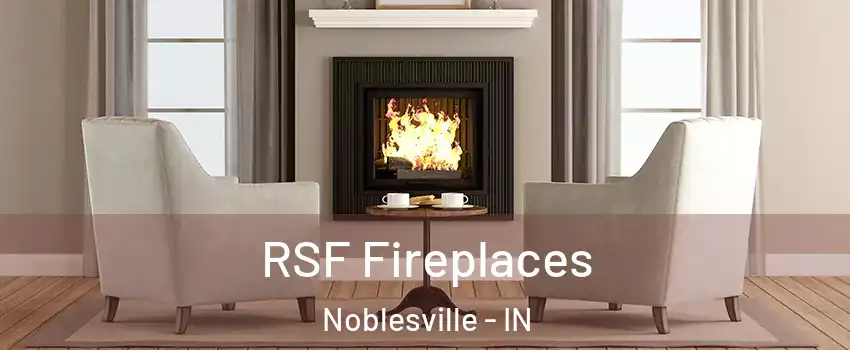  RSF Fireplaces Noblesville - IN