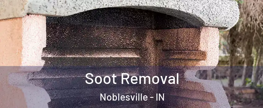  Soot Removal Noblesville - IN
